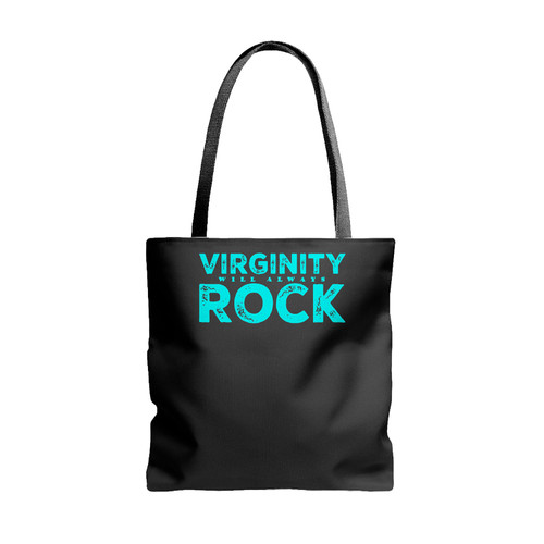 Virginity Will Always Rocks No Sex Tote Bags