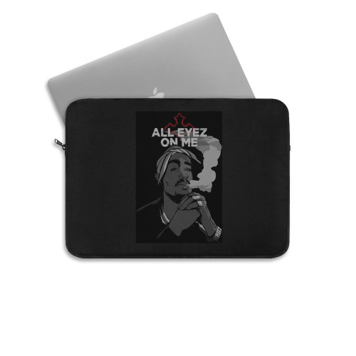 All Eyez On Me 2Pac Tupac Shakur Makaveli Rap Eyes Laptop Sleeve