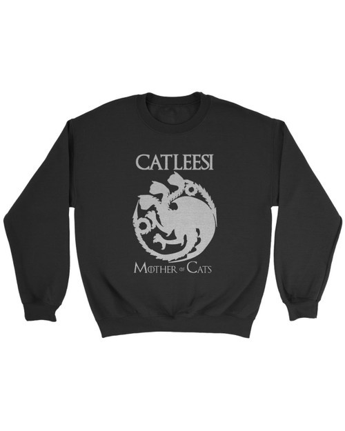 Catleesi Mother Of Cats Game Of Thrones Sweatshirt