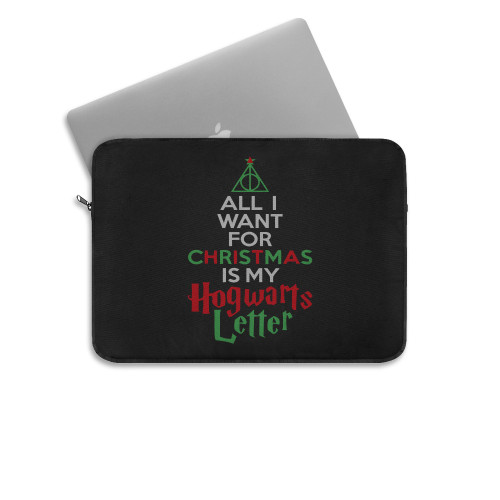 Harry Potter All I Want For Christmas Is My Hogwarts Letter Laptop Sleeve