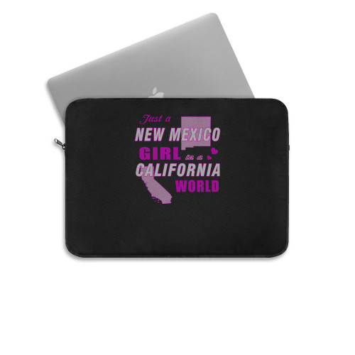 Just A New Mexico Girl In A California World Laptop Sleeve