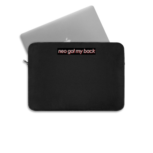 Neo Got My Back Laptop Sleeve