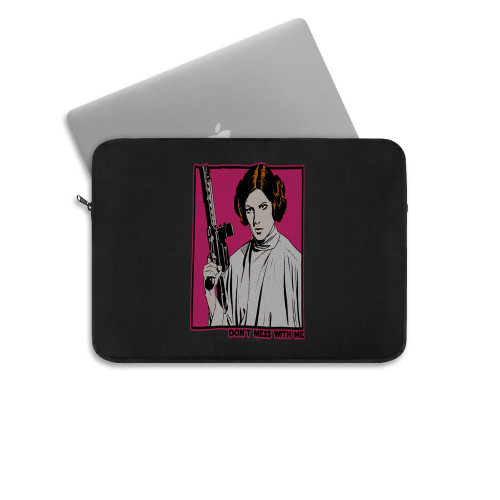 Princess Leia Dont Mess With Me Star Wars Laptop Sleeve