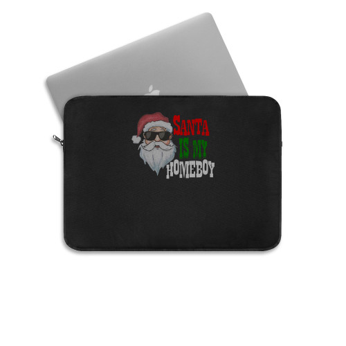 Santa Is My Homeboy Santa Claus Laptop Sleeve