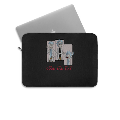 The Good The Bad And The Tiny Rick And Morty Comedy Laptop Sleeve