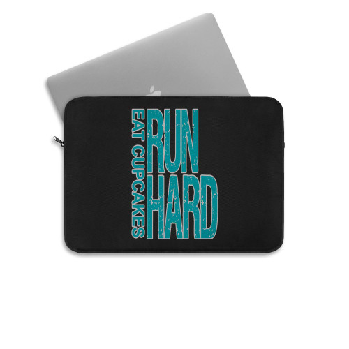 Eat Cupcakes Run Hard Laptop Sleeve