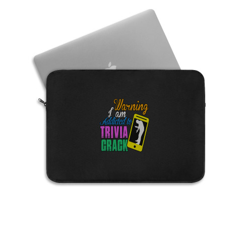 I Am Addicted To Trivia Crack Laptop Sleeve