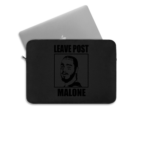 Leave Me Malone Post Malone Laptop Sleeve