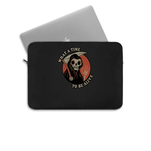 What A Time To Be Alive Laptop Sleeve What A Time To Be Alive Laptop Sleeve