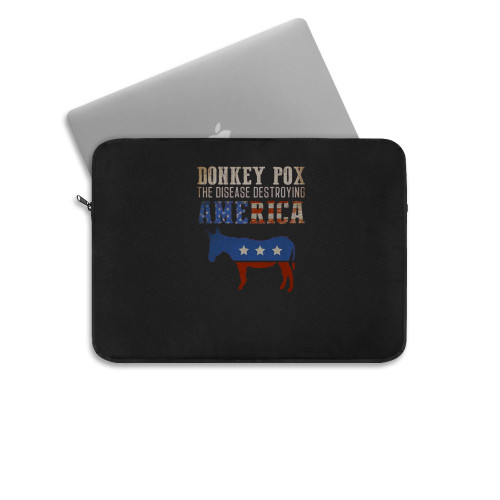Donkey Pox The Disease Destroying America Funny Anti Biden Laptop Sleeve