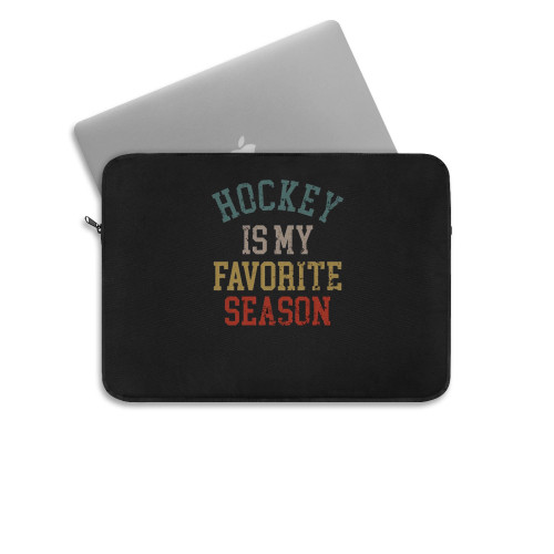 Hockey Is My Favorite Season Laptop Sleeve