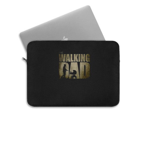 The Walking Dad Father Day The Walking Dead Laptop Sleeve