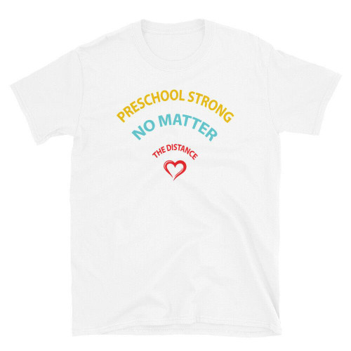 Social Distance Preschool No Matter Man's T-Shirt Tee