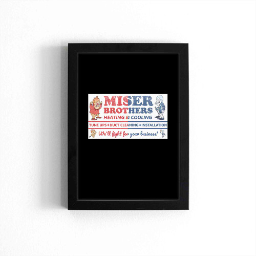 Miser Brothers Heating And Cooling Poster