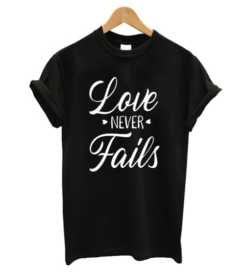 Love Never Fails Man's T-Shirt Tee