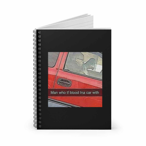 Man Who Tf Blood In The Car With Spiral Notebook