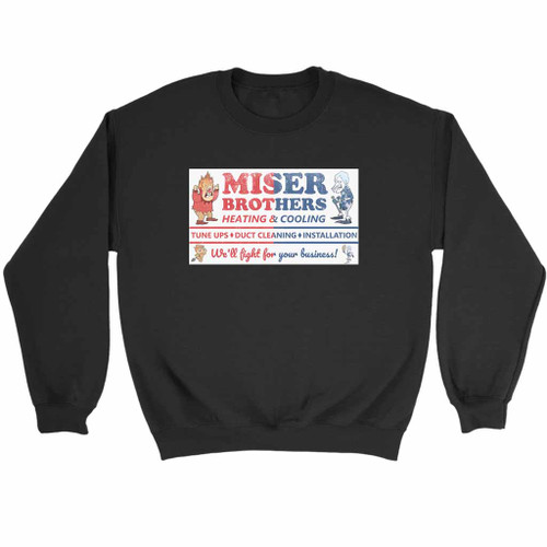 Miser Brothers Heating And Cooling Sweatshirt Sweater