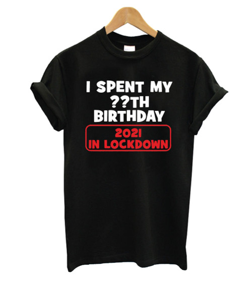 Lockdown Birthday Art Man's T-Shirt Tee
