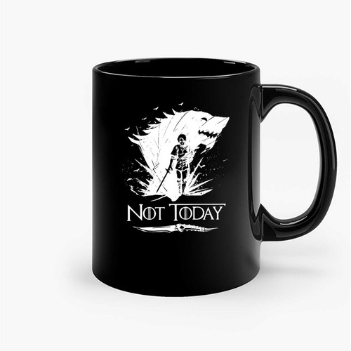 Game Of Thrones Arya Stark Air Not Today Guys Not Today Ceramic Mugs