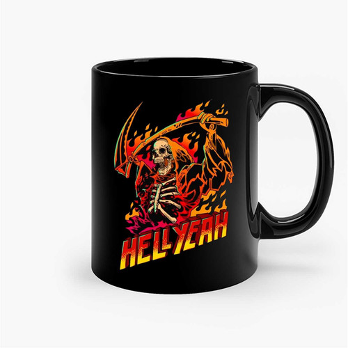 Skull Skeleton Grim Reaper Death Hell Yeah Ceramic Mugs
