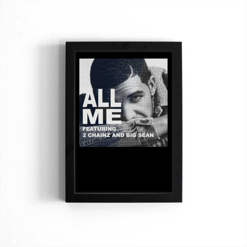 Drake All Me Poster