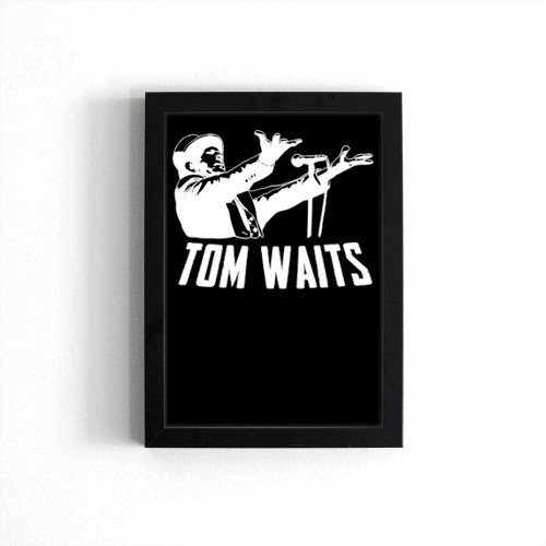 Tom Waits The Heart Of Saturday Night Poster