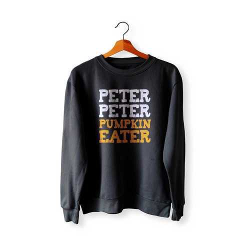 Peter Peter Pumpkin Eater Sweatshirt Sweater