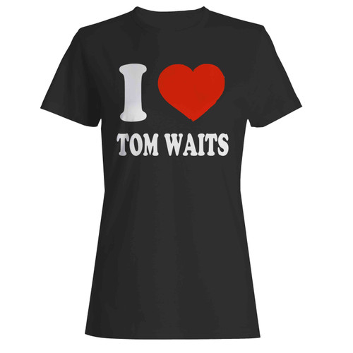 I Love Retro Tom Waits Women's T-Shirt Tee