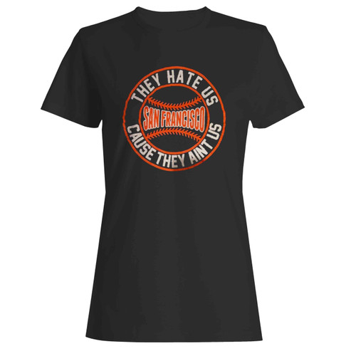 Vintage San Francisco Baseball The Hate Us Women's T-Shirt Tee