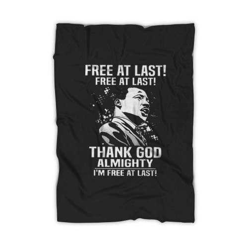 Free At Last Free At Last Thank God Almighty Martin Luther King Jr Speech Blanket