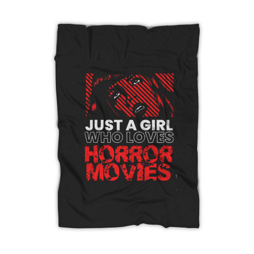 Just A Girl Horror Movies Halloween Costume Horror Movie Blanket