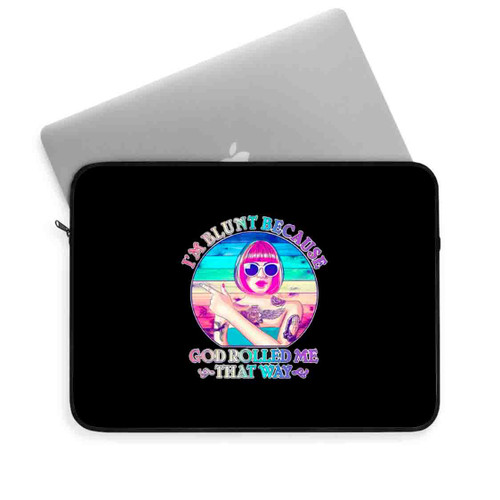 I Am Blunt Because God Rolled Me That Way Retro Tattoo Laptop Sleeve