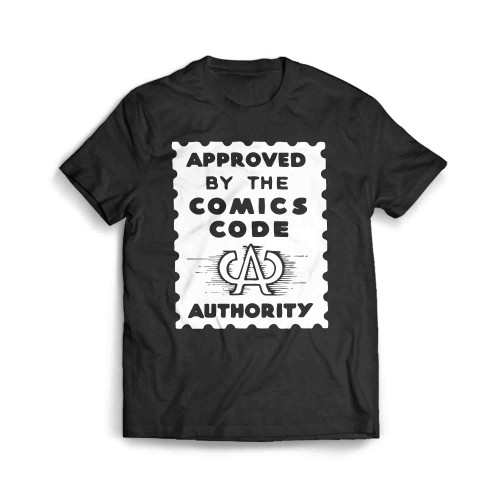 Approved By The Comics Code Authority Men's T-Shirt Approved By The Comics Code Authority Men's T-Shirt