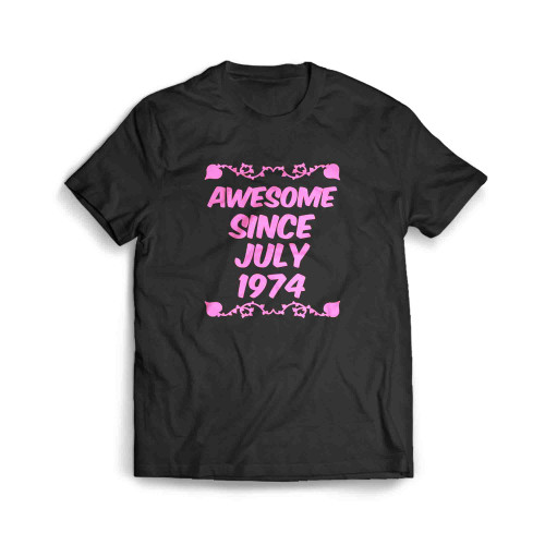 Awesome Since July 1974 Men's T-Shirt