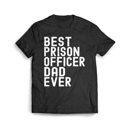 Best Prison Officer Dad Ever Men's T-Shirt