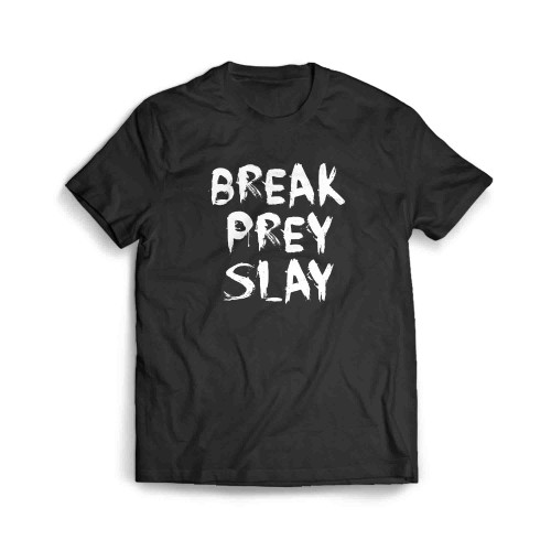 Break Prey Slay Men's T-Shirt