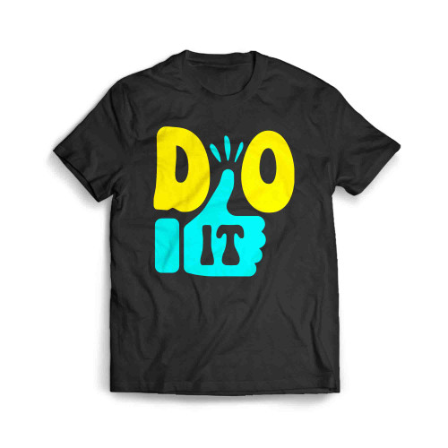 Do It Men's T-Shirt
