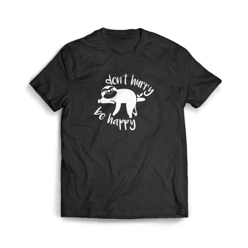 Dont Hurry Be Happy Sloth Silhouette Funny Animals Lazy Slow Men's T-Shirt