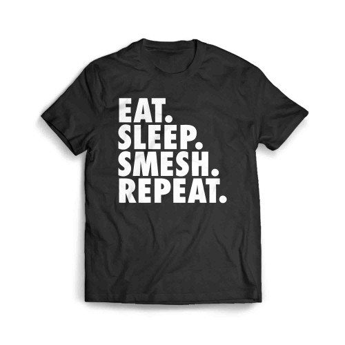 Eat Sleep Smesh Repeat Men's T-Shirt