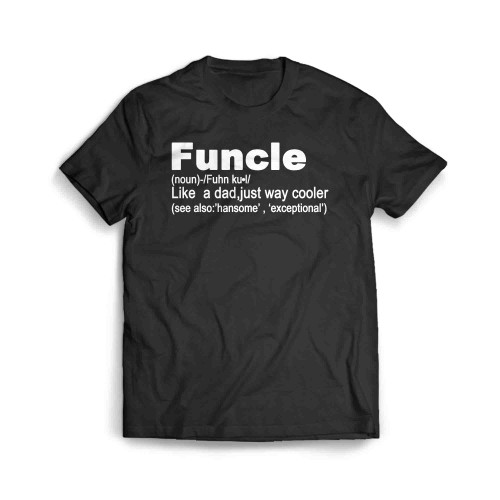 Funcle Noun Definition Funny Uncle Men's T-Shirt