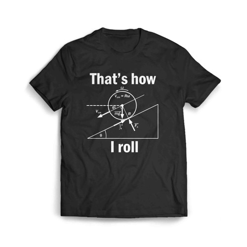 Funny Science Thats How I Roll Mathematics Men's T-Shirt