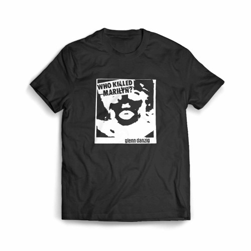 Glenn Danzig Who Killed Marilyn Men's T-Shirt