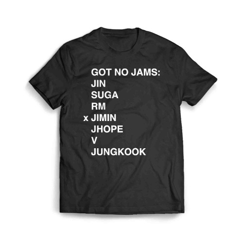 Got No Jams Jin Suga Rm Jimin Jhope V Jungkook Men's T-Shirt