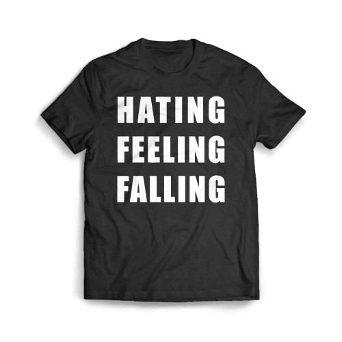 Hating Feeling Falling Men's T-Shirt