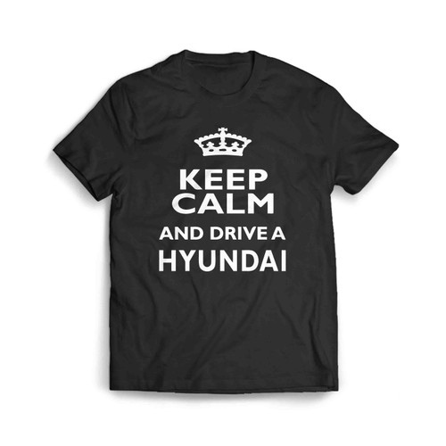 Hyundai Owner Love Funny Cool Keep Calm Drive Men's T-Shirt
