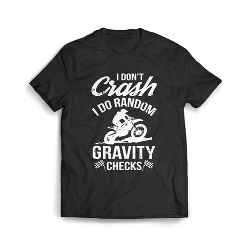 I Don'T Crash I Do Random Gravity Check Men's T-Shirt