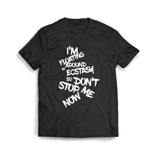 Im Floating Around In Ecstasy Men's T-Shirt