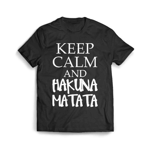 Keep Calm And Hakuna Matata Men's T-Shirt