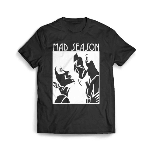 Mad Season Men's T-Shirt