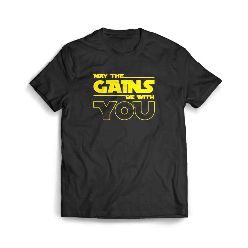 May The Gains Be With You Men's T-Shirt